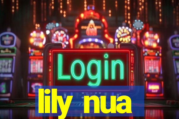 lily nua